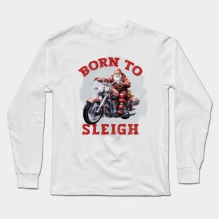 Born To Sleigh Long Sleeve T-Shirt